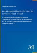 Cover-Bild zum Titel 'Durchführungsbeschluss (EU) 2021/1073 der Kommission vom 28. Juni 2021' von 'Europäische Kommission'