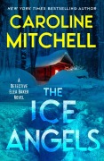 Cover-Bild zum Titel 'The Ice Angels' von 'Caroline Mitchell'