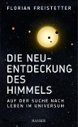 Cover-Bild zum Titel 'Die Neuentdeckung des Himmels' von 'Florian Freistetter'