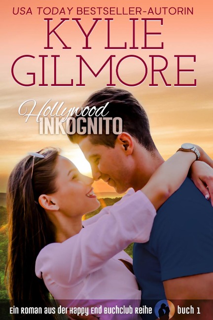 Hollywood Inkognito (Happy End Buchclub, Buch 1) - Kylie Gilmore