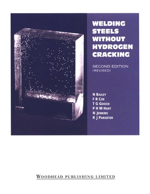 Welding Steels without Hydrogen Cracking - Norman Bailey, R J Pargeter, F R Coe, N. Jenkins, T G Gooch