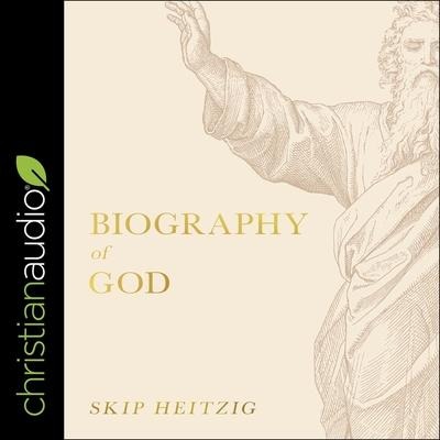 Biography of God - Skip Heitzig