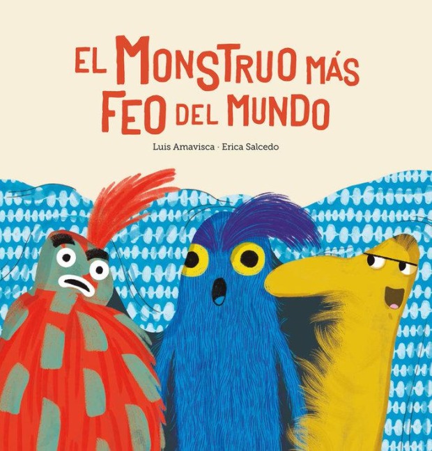 El Monstruo Màs Feo del Mundo - Luis Amavisca