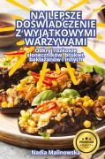 Cover-Bild zum Titel 'NAJLEPSZE DO¿WIADCZENIE Z WYJ¿TKOWYMI WARZYWAMI' von 'Nadia Malinowska'
