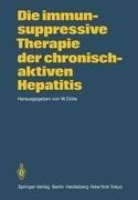 Die immunsuppressive Therapie der chronisch-aktiven Hepatitis - 
