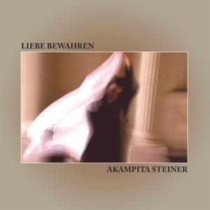 Liebe bewahren - Akampita Steiner