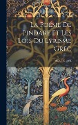 Cover-Bild zum Titel 'La Poésie de Pindare et les Lois du Lyrisme Grec' von 'Alfred Croiset'