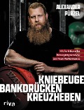 Cover-Bild zum Titel 'Kniebeuge, Bankdrücken, Kreuzheben' von 'Alexander Pürzel'