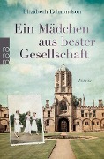 Cover-Bild zum Titel 'Ein Mädchen aus bester Gesellschaft' von 'Elizabeth Edmondson'