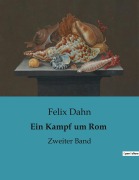 Cover-Bild zum Titel 'Ein Kampf um Rom' von 'Felix Dahn'