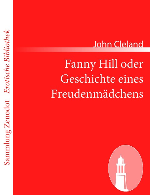 Fanny Hill oder Geschichte eines Freudenmädchens - John Cleland