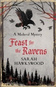 Cover-Bild zum Titel 'Feast for the Ravens' von 'Sarah Hawkswood'