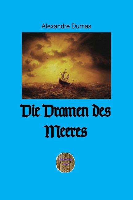 Die Dramen des Meeres - Alexandre Dumas