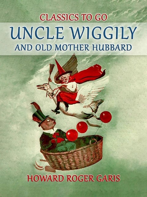 Uncle Wiggily and Old Mother Hubbard - Howard Roger Garis