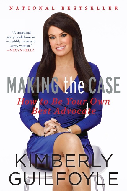 Making the Case - Kimberly Guilfoyle