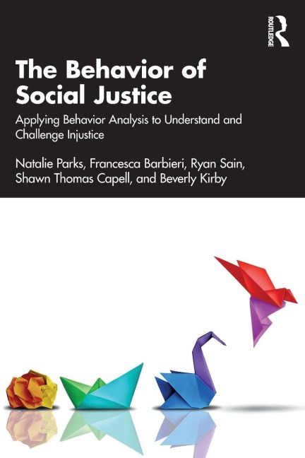 The Behavior of Social Justice - Natalie Parks, Francesca Barbieri, Ryan Sain
