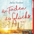 Cover-Bild zum Titel 'Die Fäden des Glücks' von 'Julia Fischer'