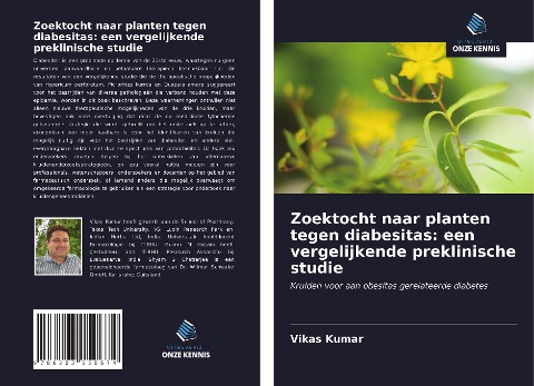 Zoektocht naar planten tegen diabesitas: een vergelijkende preklinische studie - Vikas Kumar