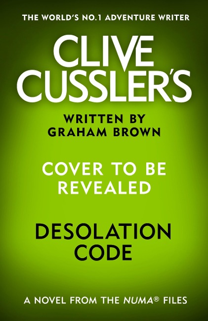 Clive Cussler's Desolation Code - Graham Brown
