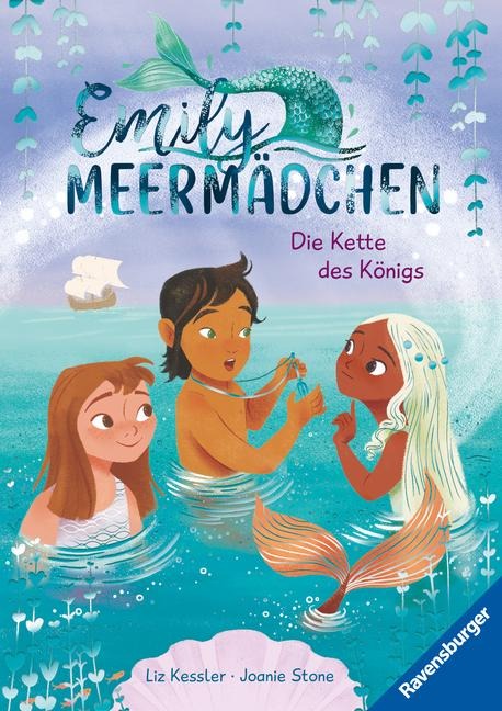 Emily Meermädchen, Band 3 - Die Kette des Königs - Liz Kessler