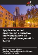 Cover-Bild zum Titel 'Applicazione del programma educativo individualizzato da parte degli insegnanti in Kenya' von 'Njaru Harrison Mbogo, Wanjiru Racheal Kangethe-Kamau, Teria John Ng'asike'