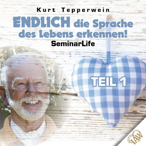 Endlich die Sprache des Lebens erkennen! Seminar Life - Teil 1 - 