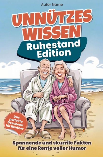 Unnützes Wissen (Ruhestand-Edition) - Susanne Zweig