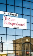 Cover-Bild zum Titel 'Tod im Europaviertel' von 'Justin Larutan'