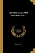 Les Mille Et Un Jours: Contes Persans, Volume 2... - Anonymous