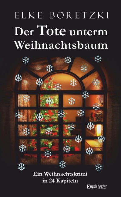 Der Tote unterm Weihnachtsbaum - Elke Boretzki