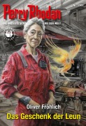Cover-Bild zum Titel 'Perry Rhodan 3302: Das Geschenk der Leun' von 'Oliver Fröhlich'