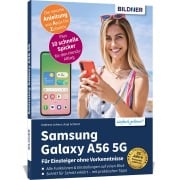 Cover-Bild zum Titel 'Samsung Galaxy A56 5G - Für Einsteiger ohne Vorkenntnisse' von 'Anja Schmid, Andreas Lehner'