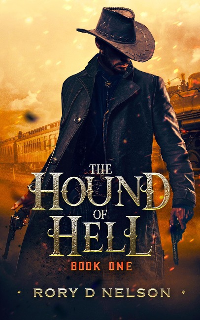 The Hound of Hell: Book One - Rory D Nelson
