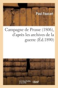 Cover-Bild zum Titel 'Campagne de Prusse (1806), d'après les archives de la guerre' von 'Paul Foucart'
