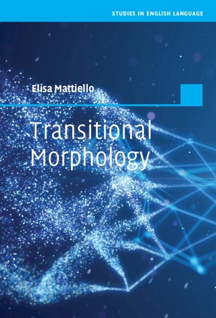 Transitional Morphology - Elisa Mattiello