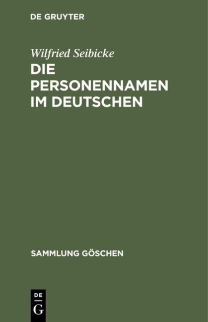 Die Personennamen im Deutschen - Wilfried Seibicke