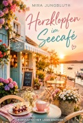 Cover-Bild zum Titel 'Herzklopfen im Seecafe' von 'Mira Jungbluth'