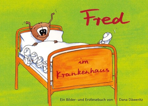 Fred im Krankenhaus - Dana Däweritz