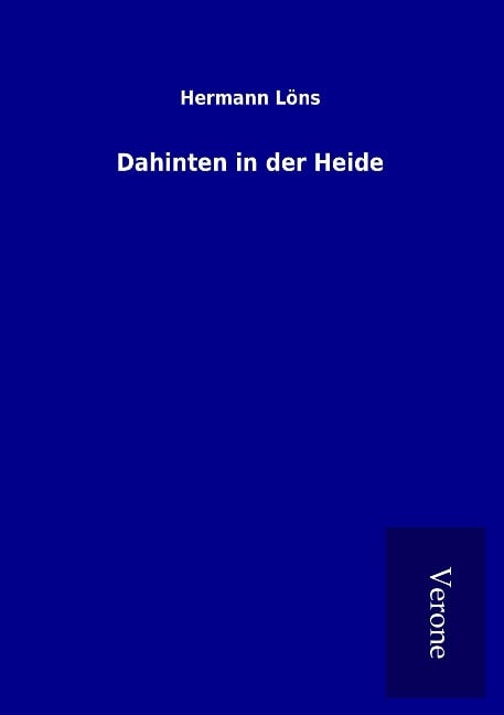 Dahinten in der Heide - Hermann Löns