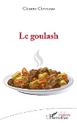 Cover-Bild zum Titel 'Le goulash' von 'Clément Chevereau'