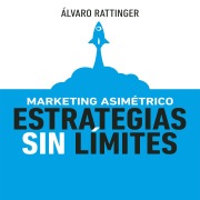 Cover-Bild zum Titel 'Marketing Asimétrico' von 'Álvaro Rattinger'