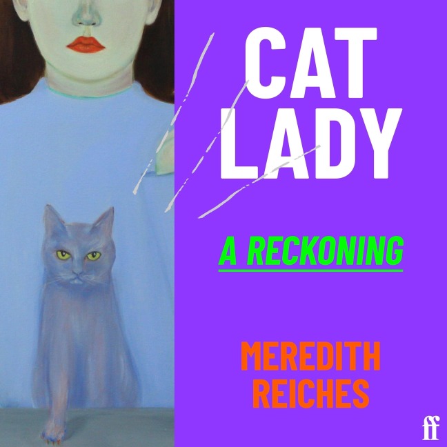 Cat Lady - Meredith Reiches