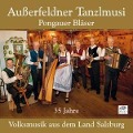 35 Jahre - Auáerfeldner Tanzlmusi/Pongauer Bläser