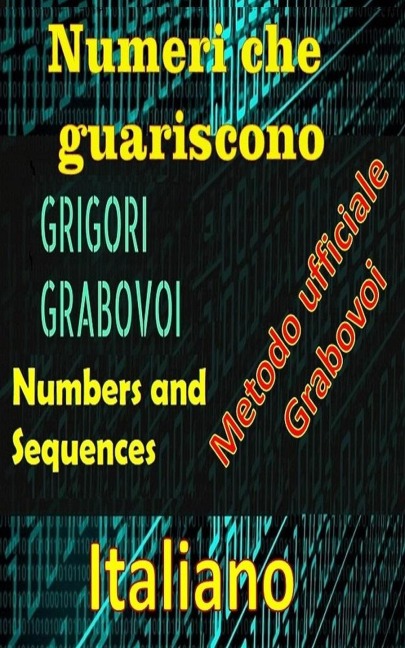 Numeri che Guariscono, Grigori Grabovoi - Edwin Pinto
