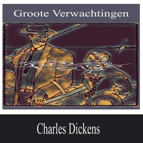 Groote Verwachtingen - Charles Dickens