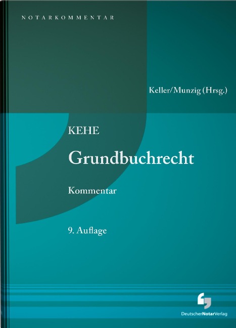 KEHE Grundbuchrecht - Kommentar - Ulrich Keller, Jörg Munzig, Joachim Püls, Werner Sternal, Matthias Nicht