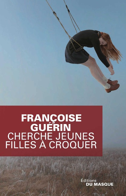 Cherche jeunes filles à croquer - Françoise Guérin