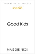 Cover-Bild zum Titel 'Good Kids' von 'Maggie Nick'