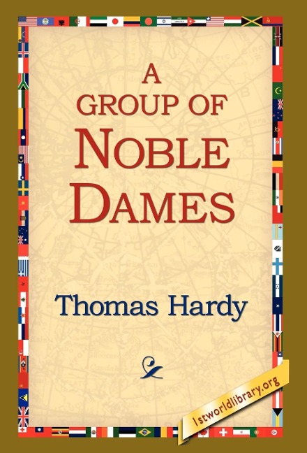A Group of Noble Dames - Thomas Hardy