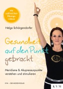 Cover-Bild zum Titel 'Gesundheit auf den Punkt gebracht' von 'Helga Schörgendorfer'